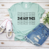 I've Got This Motivational Dusty Blue Shirt