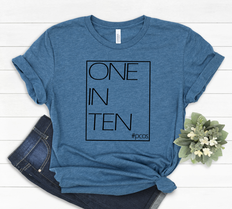 One in Ten #pcos Teal Shirt