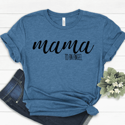 mama to an angel teal shirt