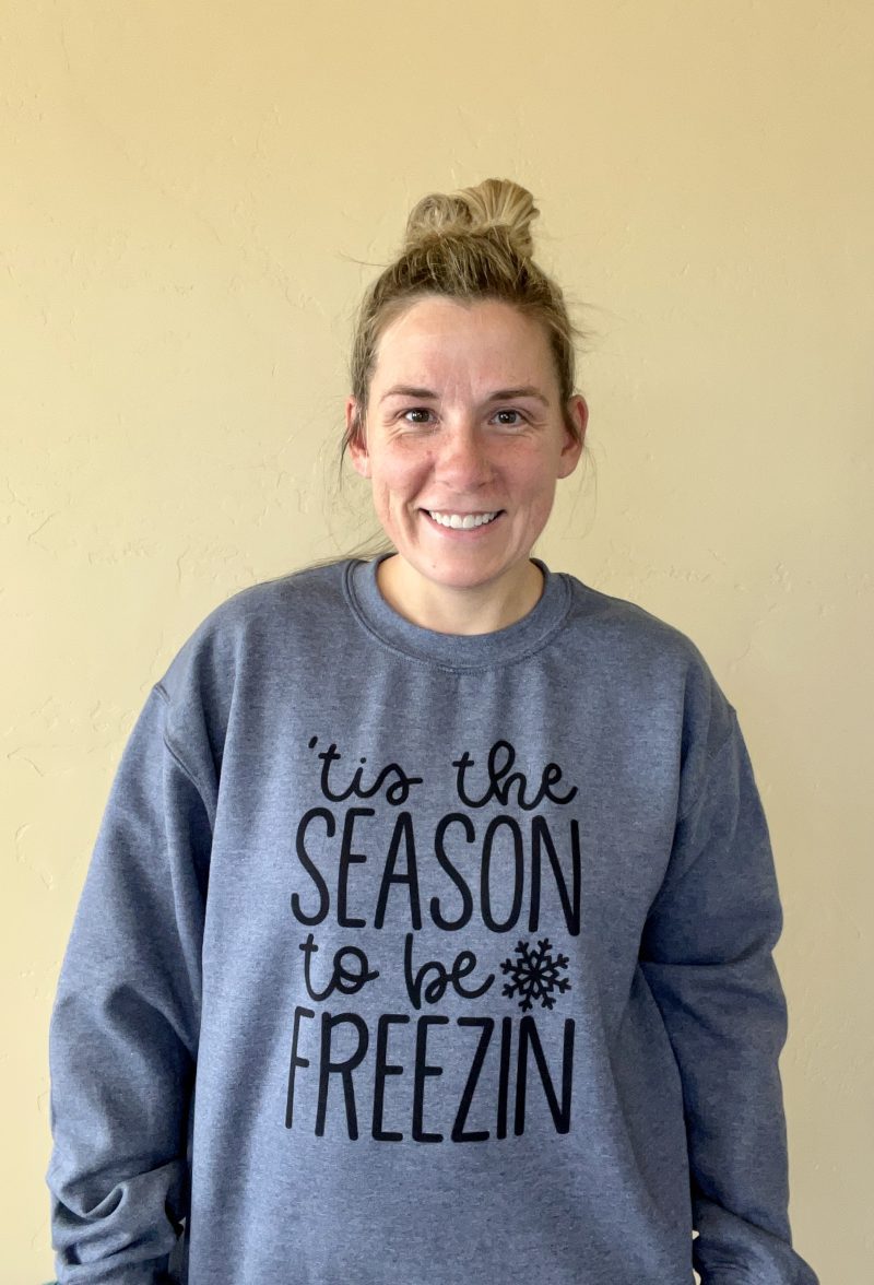 tis the season to be freezin blue sweatshirt